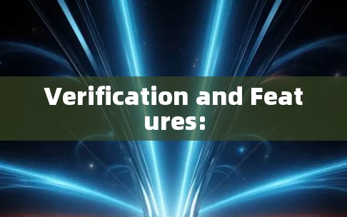 Verification and Features: