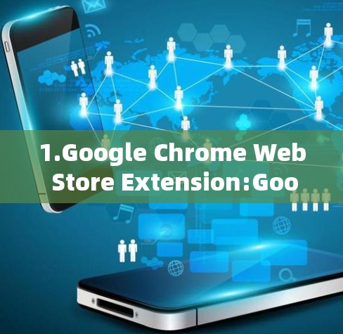 1.Google Chrome Web Store Extension:Google Drive Access
